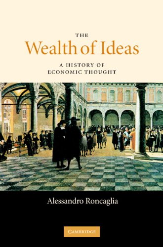 The Wealth of Ideas A History of Economic Thought